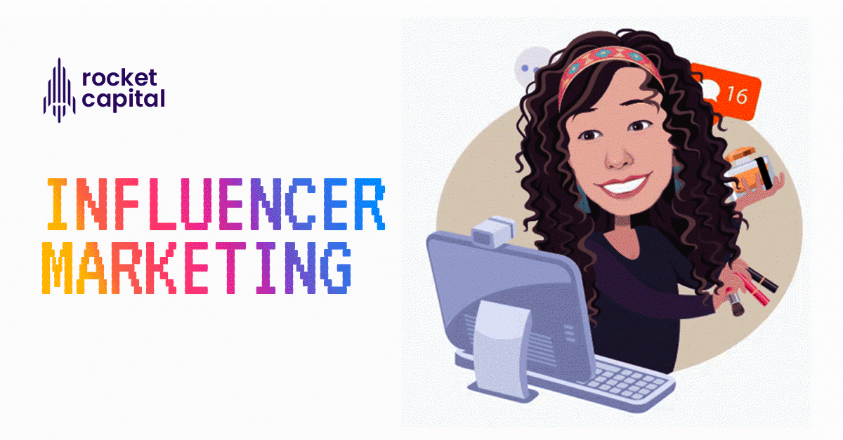 Rocket Capital Influencer Marketing: The Mega-Trending INFLUENCERS: Hyper...Beasting the Brands!